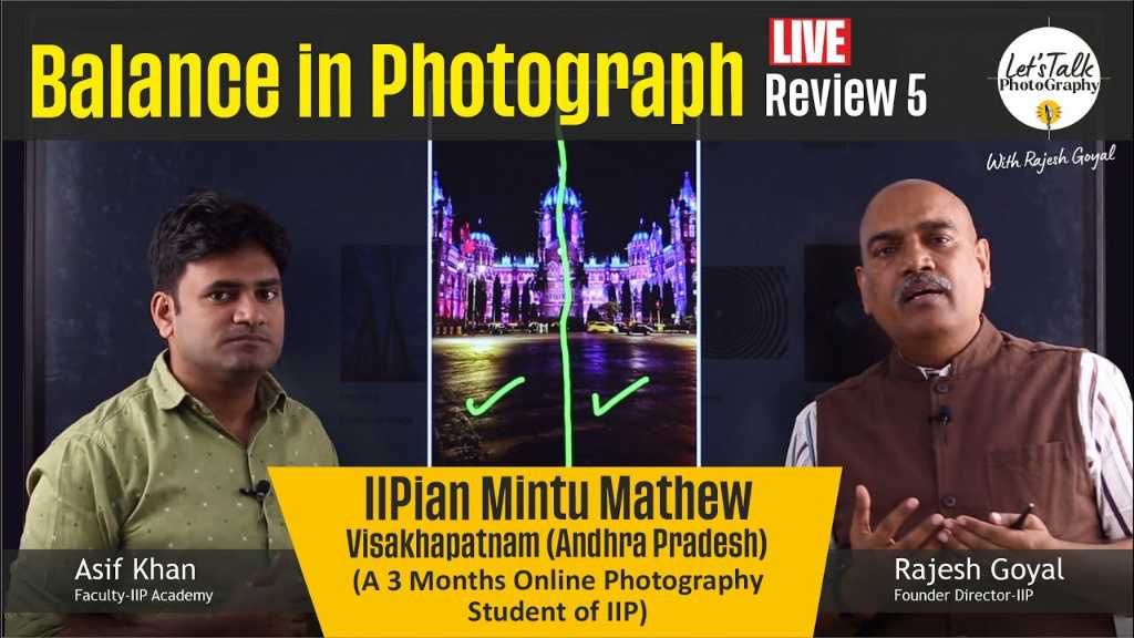 Learn Balance in Photograph, Review 5, IIPian Mintu Mathew, A 3 Months Online Photography Course
